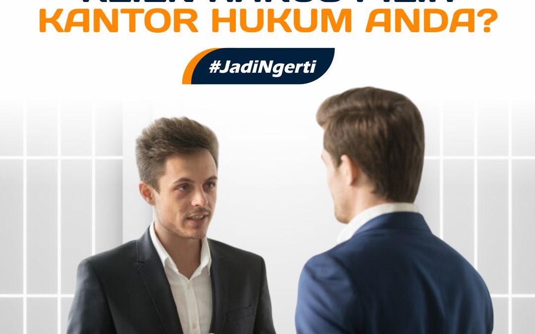 KENAPA KLIEN HARUS PILIH KANTOR HUKUM ANDA?