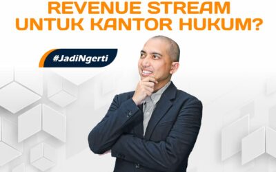 BAGAIMANA MENENTUKAN REVENUE STREAM UNTUK KANTOR HUKUM?