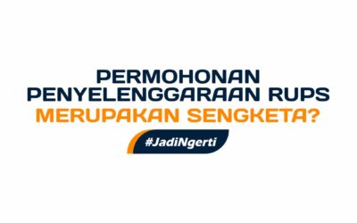 PERMOHONAN PENYELENGGARAAN RUPS MERUPAKAN SENGKETA?